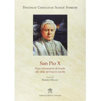 San Pio X. Papa riformatore di fronte alle sfide del nuovo secolo