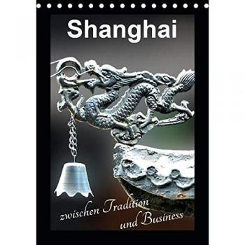 Shanghai zwischen Tradition und Business