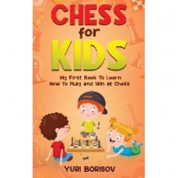 Chess for Kids: Unlimited Fun for 8-12 Beginners: Rules and Openings