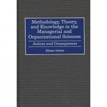 Methodology Theory and Knowledge in the Managerial and Organizational Sciences