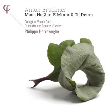 Bruckner: Messe Nr. 2 in e-Moll & Te Deum