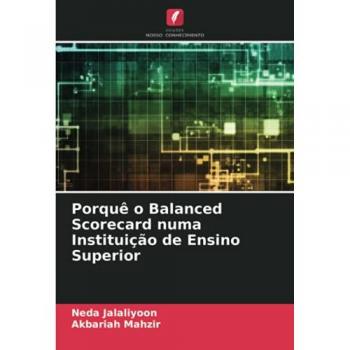 Porquê o Balanced Scorecard numa Instituição de Ensino Superior