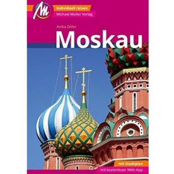Moskau MM-City Reiseführer Michael Müller Verlag: Individuell reisen mit vielen praktischen Tipps und Web-App mmtravel.com
