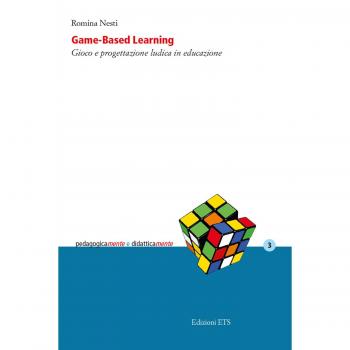 Game-based learning. Gioco e progettazione ludica in educazione