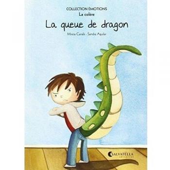 La queue de dragon: Émotions 2 (la colère) (Tapa blanda).