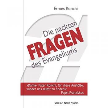Die nackten Fragen des Evangeliums
