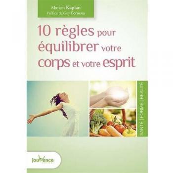 10 règles pour équilibrer votre corps et votre esprit