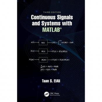 Continuous Signals and Systems with MATLAB® (Electrical Engineering Textbook, 1)