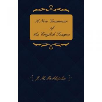 A New Grammar of the English Tongue