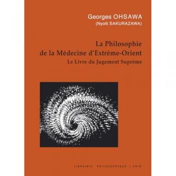 La Philosophie de La Medecine D'Extreme-Orient (Collection G. Oshawa