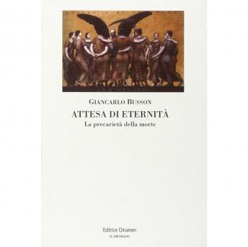 Attesa di eternità. La precarietà della morte