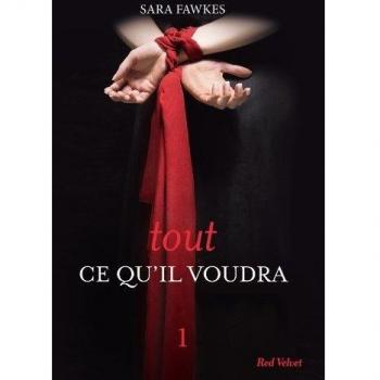 Tout ce qu'il voudra, Tome 1 :