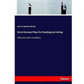 Short German Plays for Reading and Acting