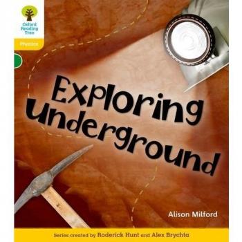 Oxford Reading Tree: Level 5: Floppy's Phonics Non-Fiction: Exploring Underground