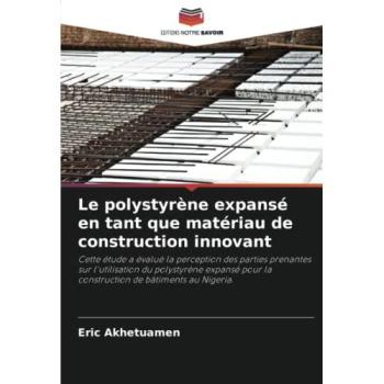 Akhetuamen, Eric: Le polystyrène expansé en tant que matériau de construction innovant