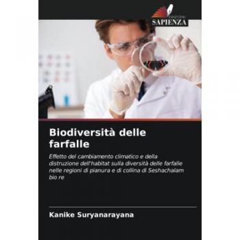 Biodiversità delle farfalle: Effetto del cambiamento climatico e della distruzione dell'habitat sulla diversità delle farfalle nelle regioni di pianura e di collina di Seshachalam bio re