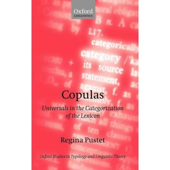 Copulas: Universals in the Categorization of the Lexicon (Oxford Studies in Typology and Linguistic Theory)