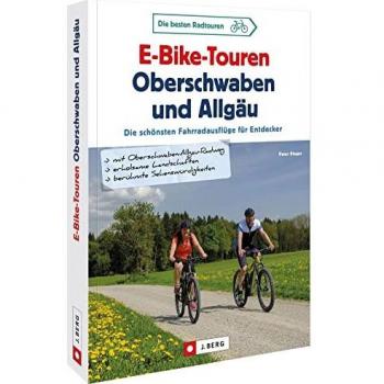 E-Bike-Touren Oberschwaben und Allgäu