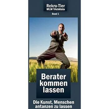 REKRU-TIER MLM Trickkiste Band 1: Berater kommen lassen