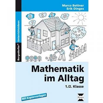 Mathematik im Alltag: 1./2. Klasse