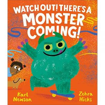 Watch Out! There's a Monster Coming!