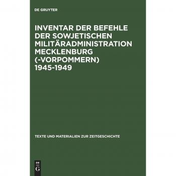 Inventar der Befehle der Sowjetischen Militäradministration Mecklenburg(-Vorpommern) 1945-1949