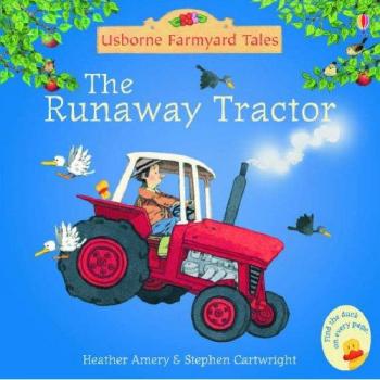 Heather Amery Runaway Tractor (Mini Farmyard Tales)