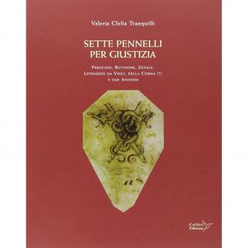 Sette pennelli per giustizia. Perugino, Butinone, Zenale, Leornardo da Vinci, Della Corna (?), e due anonimi