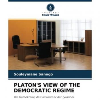Sanogo, Souleymane: PLATON'S VIEW OF THE DEMOCRATIC REGIME