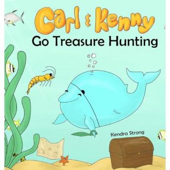 Strong, Kendra: Carl and Kenny Go Treasure Hunting