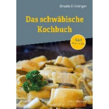 Grüninger, Ursula: Das schwäbische Kochbuch