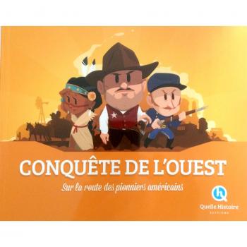 Conquête de l'Ouest : sur la route des pionniers américains