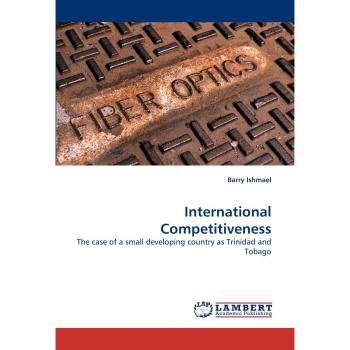 International Competitiveness: The case of a small developing country as Trinidad and Tobago
