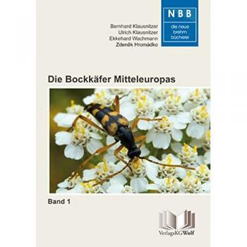 Bernhard Klausnitzer Die Bockkäfer Mitteleuropas