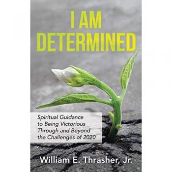 I Am Determined: Spiritual Guidance to Being Victorious Through and Beyond the Challenges of 2020