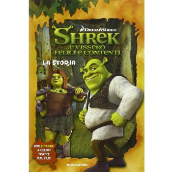 Shrek e vissero felici e contenti. La storia