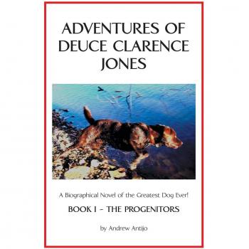 Adventures of Deuce Clarence Jones: Book I—The Progenitors