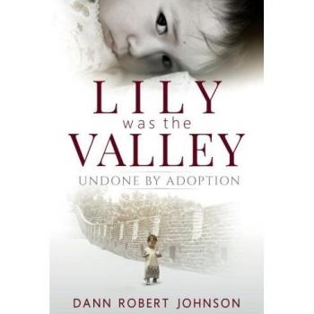 Lily Was the Valley: Undone by Adoption