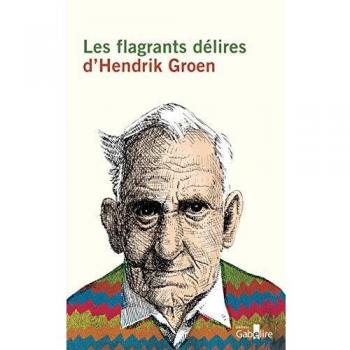 Les flagrants délires d'Hendrik Groen