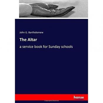 The Altar: a service book for Sunday schools