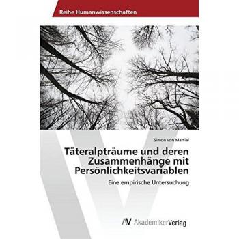 Martial, Simon von: Täteralpträume und deren Zusammenhänge mit Persönlichkeitsvariablen