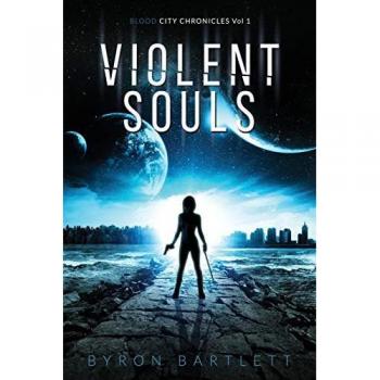 Violent Souls (Blood City Chronicles, Band 1)