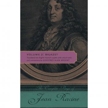 The Complete Plays of Jean Racine: Volume II: Bajazet