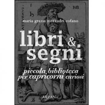 Libri & segni. Piccola biblioteca per capricorni curiosi