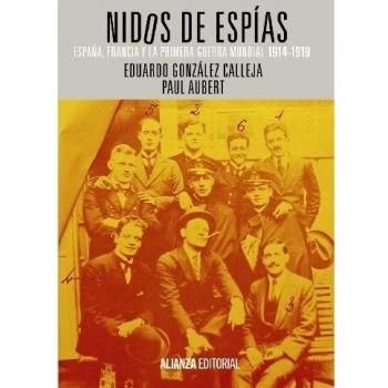 Nidos de espías: España, Francia y la Primera Guerra Mundial, 1914-1919 (Tapa blanda con solapas).