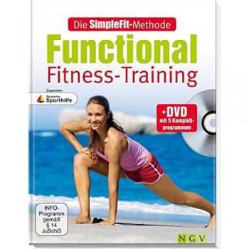 Die SimpleFit-Methode Functional Fitness-Training (Mit DVD): Zugunsten Deutsche Sporthilfe