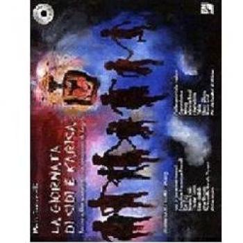 La giornata di Sidi e Karisa. Racconto, canzoni, filastrocche e ninnananne del Kenya. Ediz. illustrata. Con 2 CD Audio