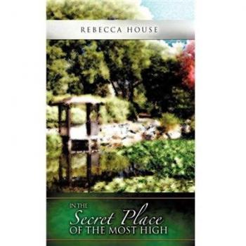 In the Secret Place of the Most High