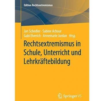 Rechtsextremismus in Schule, Unterricht und Lehrkräftebildung