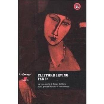 Fake! La vera storia di Elmyr De Hory, il più grande falsario di tutti i tempi